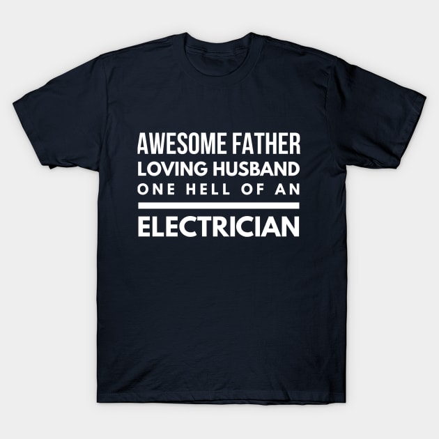 FATHER HUSBAND ELECTRICIAN - electrician sayings quotes jobs T-Shirt by PlexWears